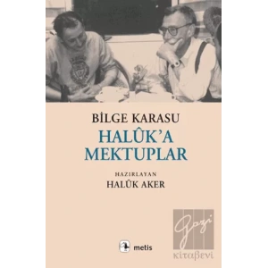 Haluk’a Mektuplar