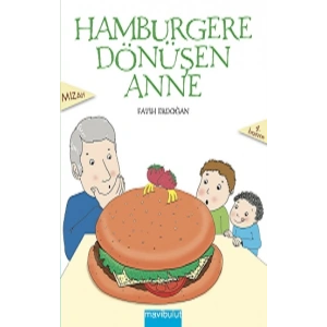 Hamburgere Dönüşen Anne