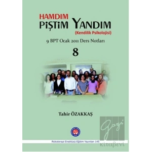 Hamdım Piştim Yandım (Kendilik Psikolojisi)