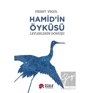 Hamid’in Öyküsü - Leyleklerin Dönüşü