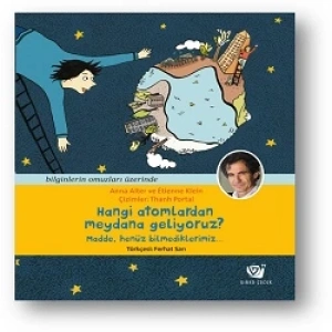 Hangi Atomlardan Meydana Geliyoruz Madde, Henüz Bilmediklerimiz