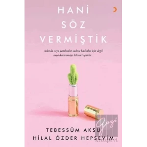 Hani Söz Vermiştik