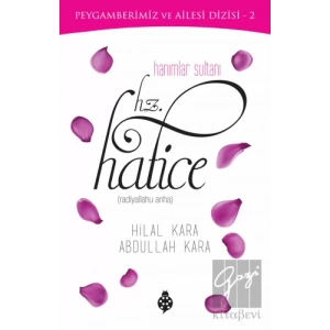 Hanımlar Sultanı Hz. Hatice