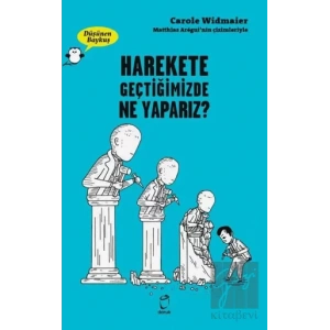 Harekete Geçtiğimizde Ne Yaparız? - Düşünen Baykuş