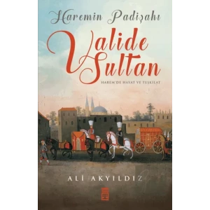 Haremin Padişahı Valide Sultan