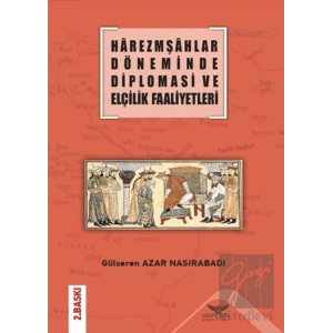 Harezmşahlar Döneminde Diplomasi ve Elçilik Faaliyetleri