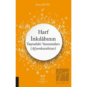 Harf İnkılabının Taşradaki Yansımaları (Afyonkarahisar)