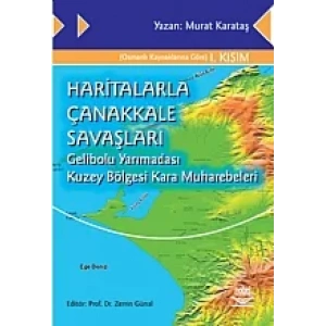 Haritalarla Çanakkale Savaşları