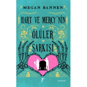 Hart ve Mercy’nin Ölüler Şarkısı