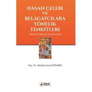 Hasan Çelebi ve Belagatçılara Yönelik Tenkitleri - Mutavvel Haşiyesi Çerçevesinde