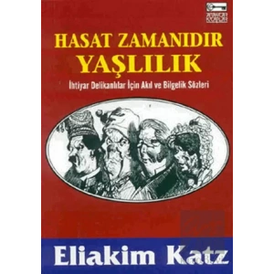 Hasat Zamanıdır Yaşlılık