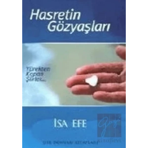 Hasretin Gözyaşları Yürekten Kopan Şiirler