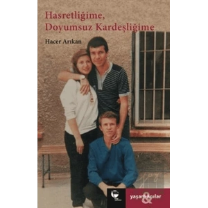 Hasretliğime, Doyumsuz Kardeşliğime