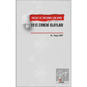 Hassas ve Tartışmalı Bir Konu 1915 Ermeni Olayları