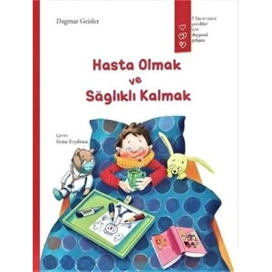 Hasta Olmak ve Sağlıklı Kalmak