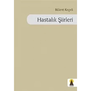 Hastalık Şiirleri (Şiir)