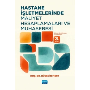 Hastane İşletmelerinde Maliyet Hesaplamaları ve Muhasebesi