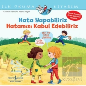 Hata Yapabiliriz, Hatamızı Kabul Edebiliriz İlk Okuma Kitabım