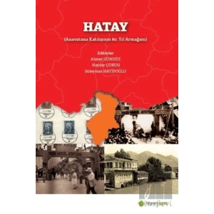 Hatay (Anavatana Katılışının 80. Yıl Armağanı)