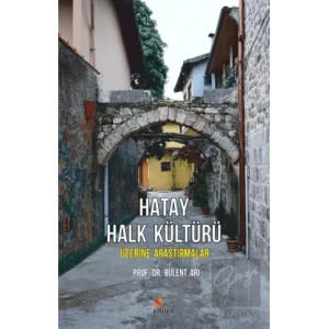 Hatay Halk Kültürü Üzerine Araştırmalar