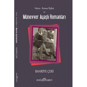 Hatıra - Roman İlişkisi ve Münevver Ayaşlı Romanları