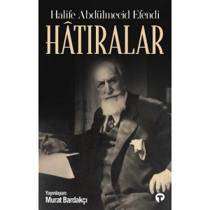 Hatıralar-Halife Abdülmecid Efendi