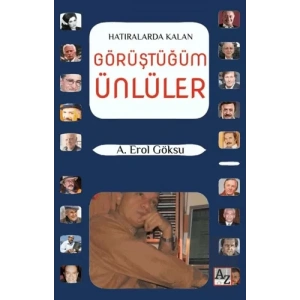 Hatıralarda Kalan Görüştüğüm Ünlüler