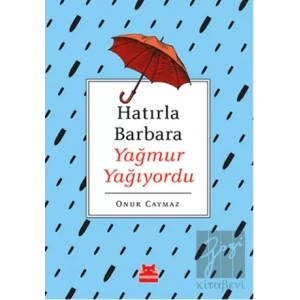 Hatırla Barbara Yağmur Yağıyordu