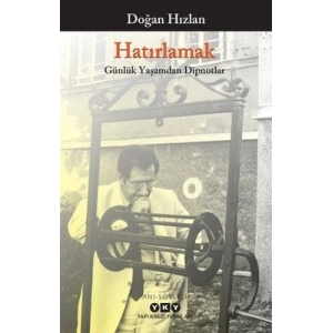 Hatırlamak - Günlük Yaşamdan Dipnotlar