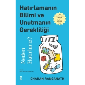 Hatırlamanın Bilimi ve Unutmanın Gerekliliği