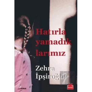 Hatırlayamadıklarımız