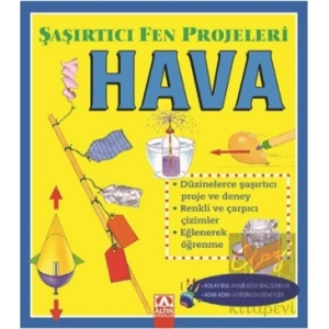 Hava - Şaşırtıcı Fen Projeleri