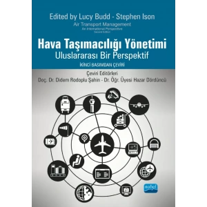 HAVA TAŞIMACILIĞI YÖNETİMİ - Uluslararası Bir Perspektif / AIR TRANSPORT MANAGEMENT - An International Perspective Lucy Budd and Stephen Ison