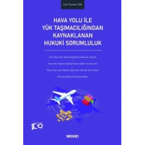 Hava Yolu ile Yük Taşımacılığından Kaynaklanan Hukuki Sorumluluk