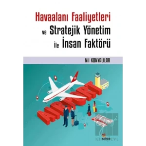 Havaalanı Faaliyetleri ve Stratejik Yönetim İle İnsan Faktörü