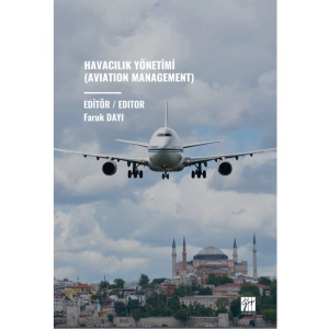 HAVACILIK YÖNETİMİ (AVIATION MANAGEMENT) - EDİTÖR / EDITOR: Faruk DAYI