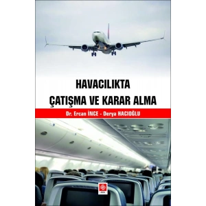 Havacılıkta Çatışma ve Karar Alma / Ercan İnce