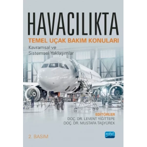 HAVACILIKTA TEMEL UÇAK BAKIM KONULARI - Kavramsal ve Sistemsel Yaklaşımlar