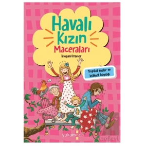 Havalı Kızın Maceraları - Tropikal Kuşlar ve Kraliyet Bayrağı