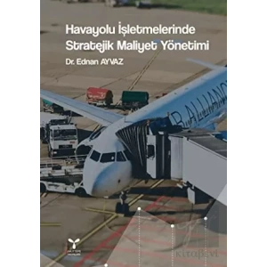 Havayolu İşletmelerinde Stratejik Maliyet Yönetimi