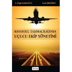 Havayolu Taşımacılığında Uçucu Ekip Yönetimi