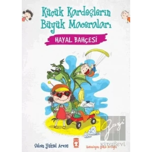 Hayal Bahçesi - Küçük Kardeşlerin Büyük Maceraları