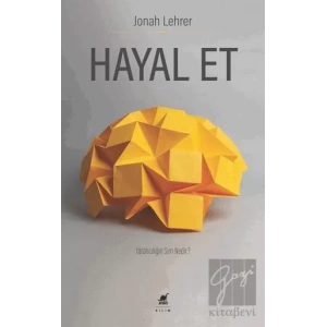 Hayal Et - Yaratıcılığın Sırrı Nedir?