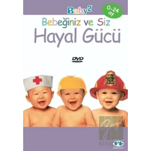 Hayal Gücü - Bebeğiniz ve Siz