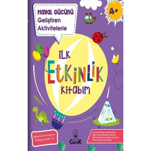Hayal Gücünü Geliştiren Aktivitelerle İlk Etkinlik Kitabım