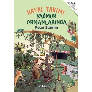 Hayal Takımı Yağmur Ormanlarında