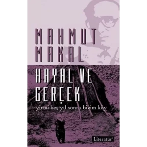 Hayal ve Gerçek: Yirmi Beş Yıl Sonra Bizim Köy