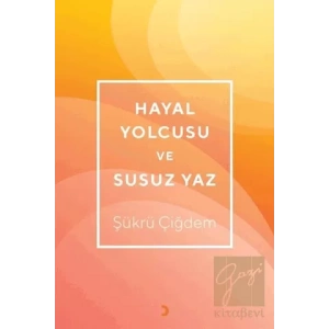 Hayal Yolcusu ve Susuz Yaz