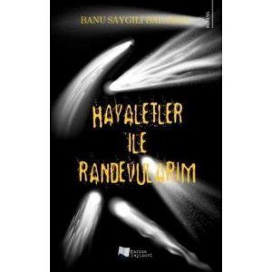 Hayaletler ile Randevularım