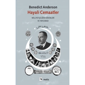 Hayali Cemaatler - Milliyetçiliğin Kökenleri ve Yayılması